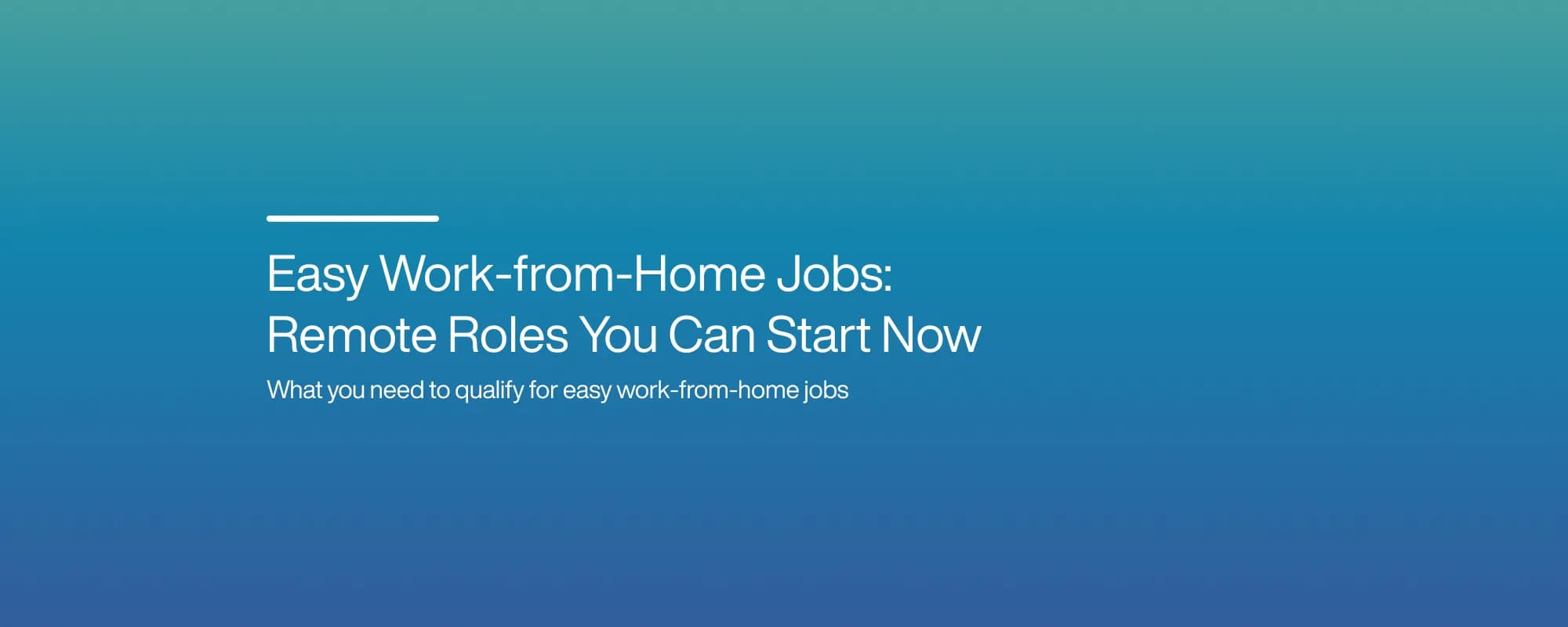 Cover image for Easy Work-from-Home Jobs: Remote Roles You Can Start Now