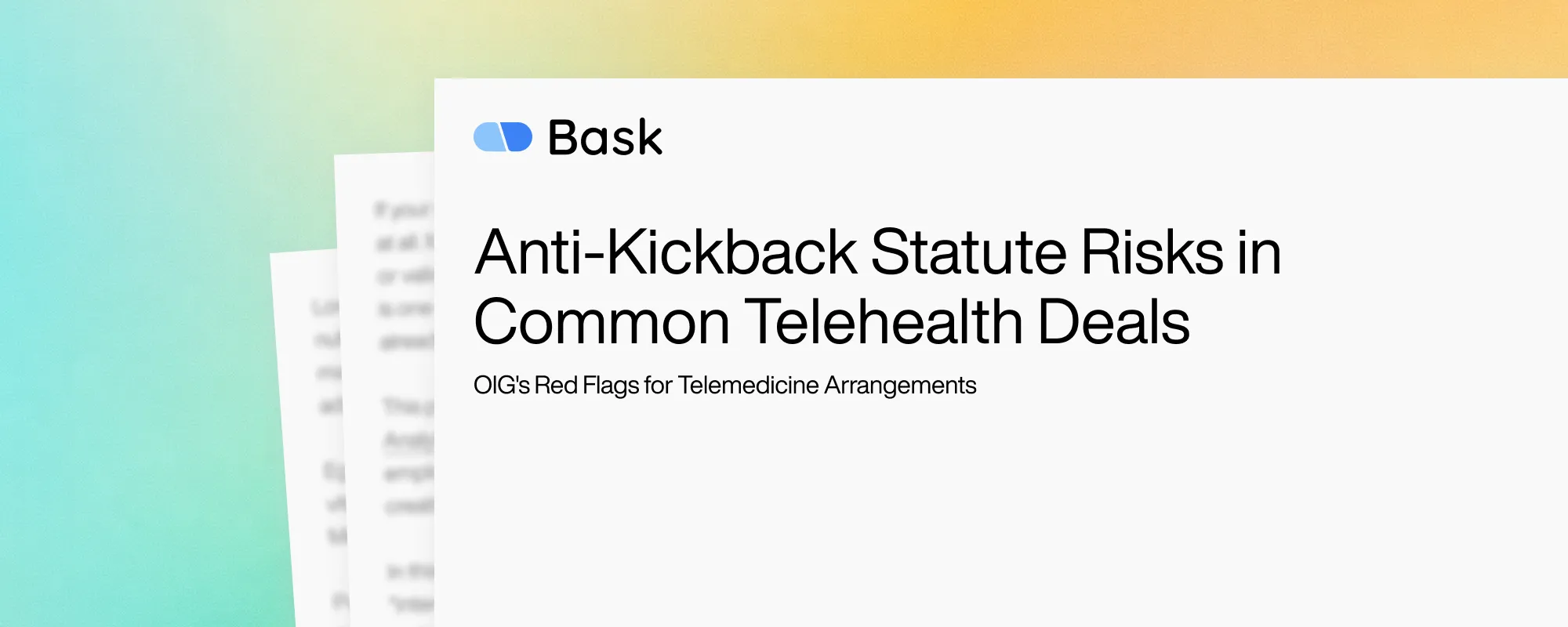 Anti-Kickback Statute Risks in Common Telehealth Deals