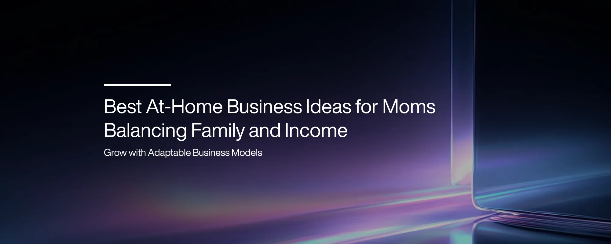 Cover image for Best At-Home Business Ideas for Moms Balancing Family and Income
