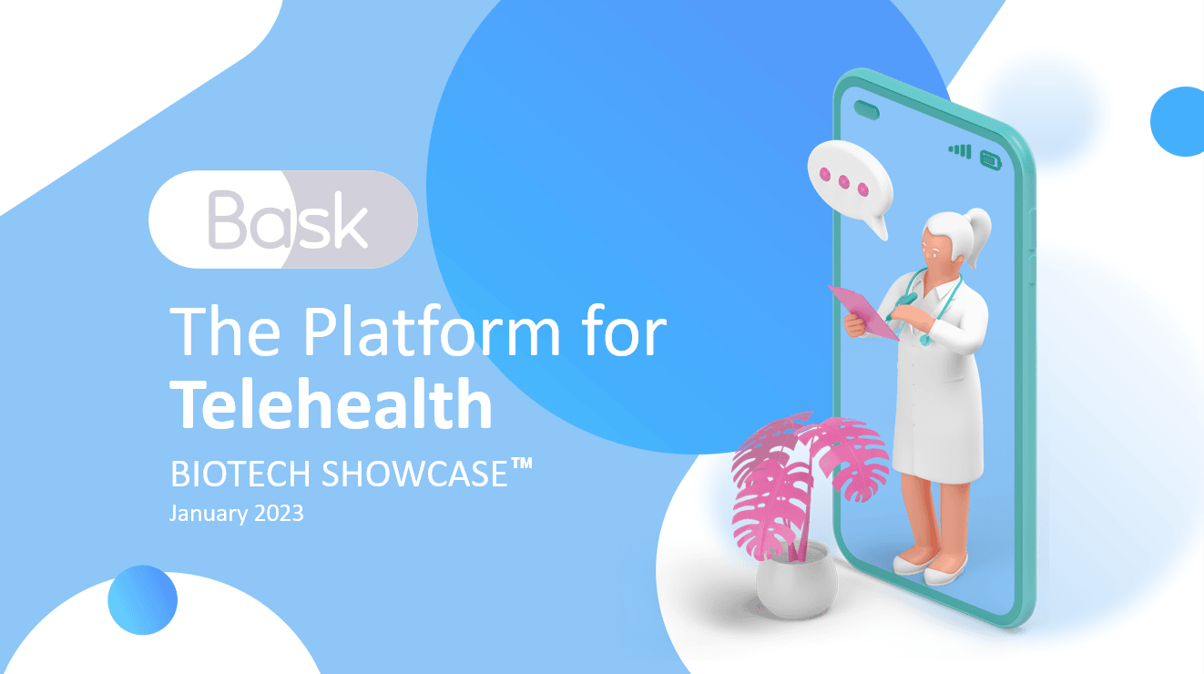 Cover image for BASK HEALTH TO PRESENT AT BIOTECH SHOWCASE™ 2023: The Platform for Telehealth