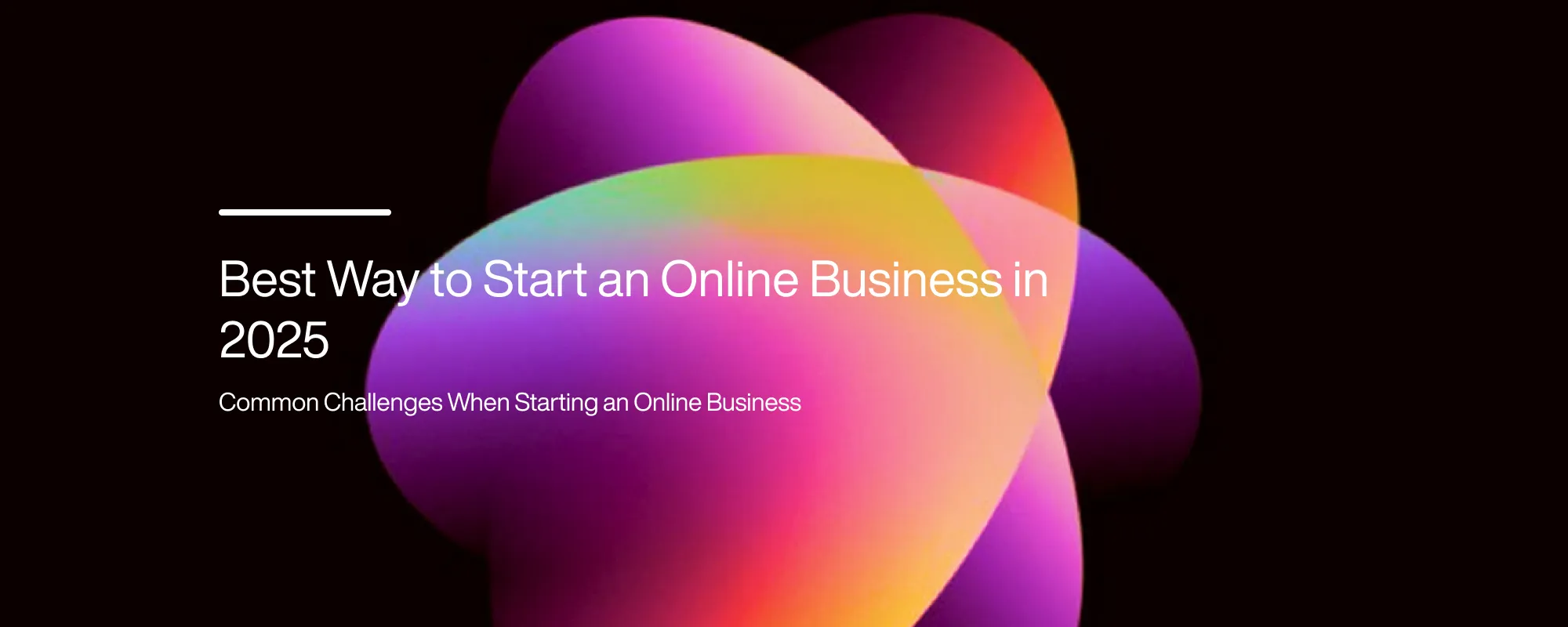 Cover image for Best Way to Start an Online Business in 2025