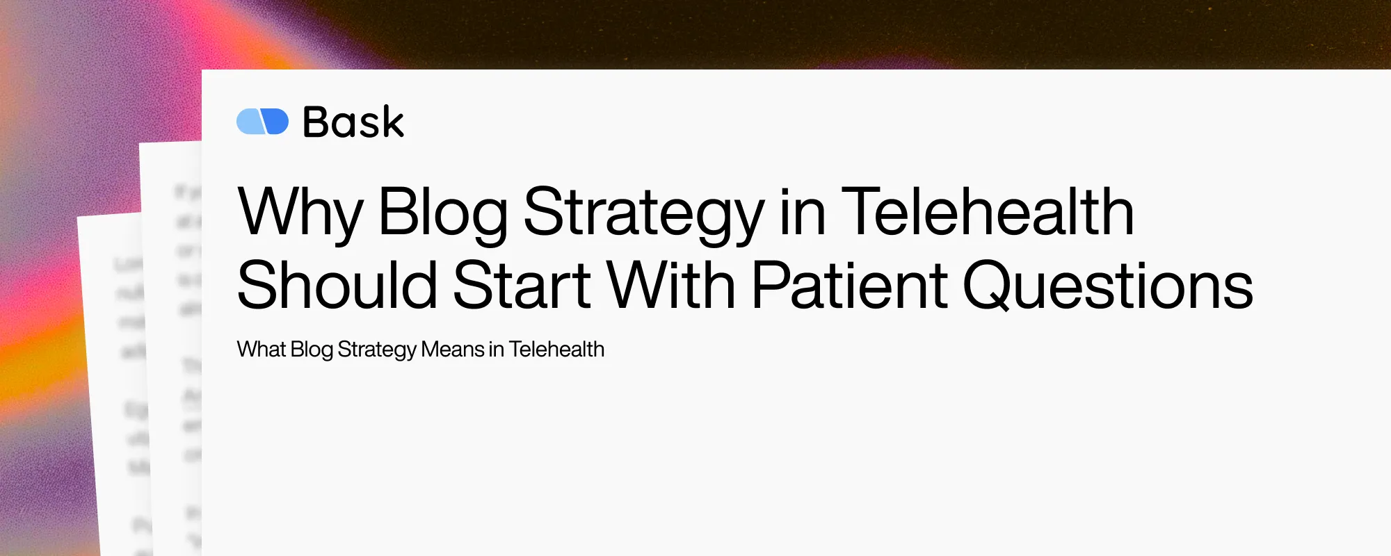 Cover image for Why Blog Strategy in Telehealth Should Start With Patient Questions