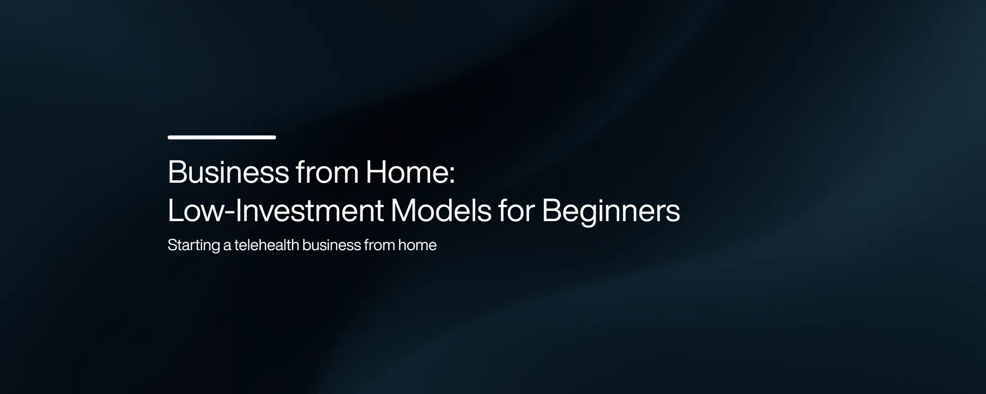 Business from Home: Low-Investment Models for Beginners