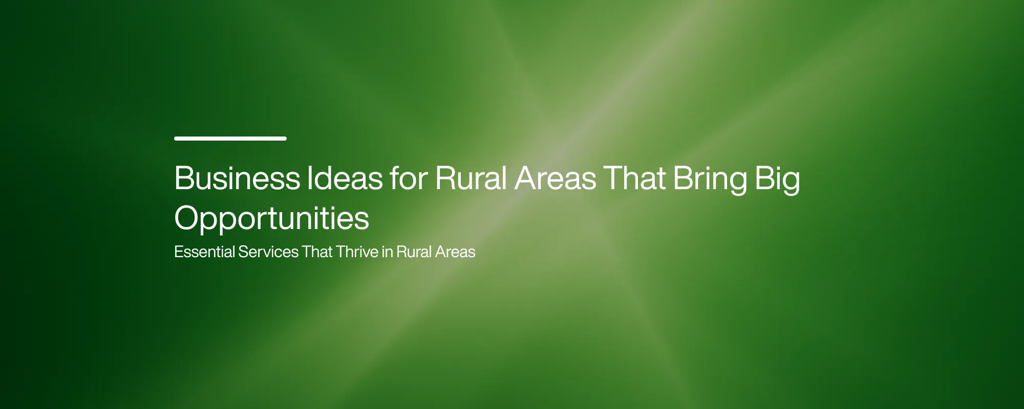 Cover image for Business Ideas for Rural Areas That Bring Big Opportunities