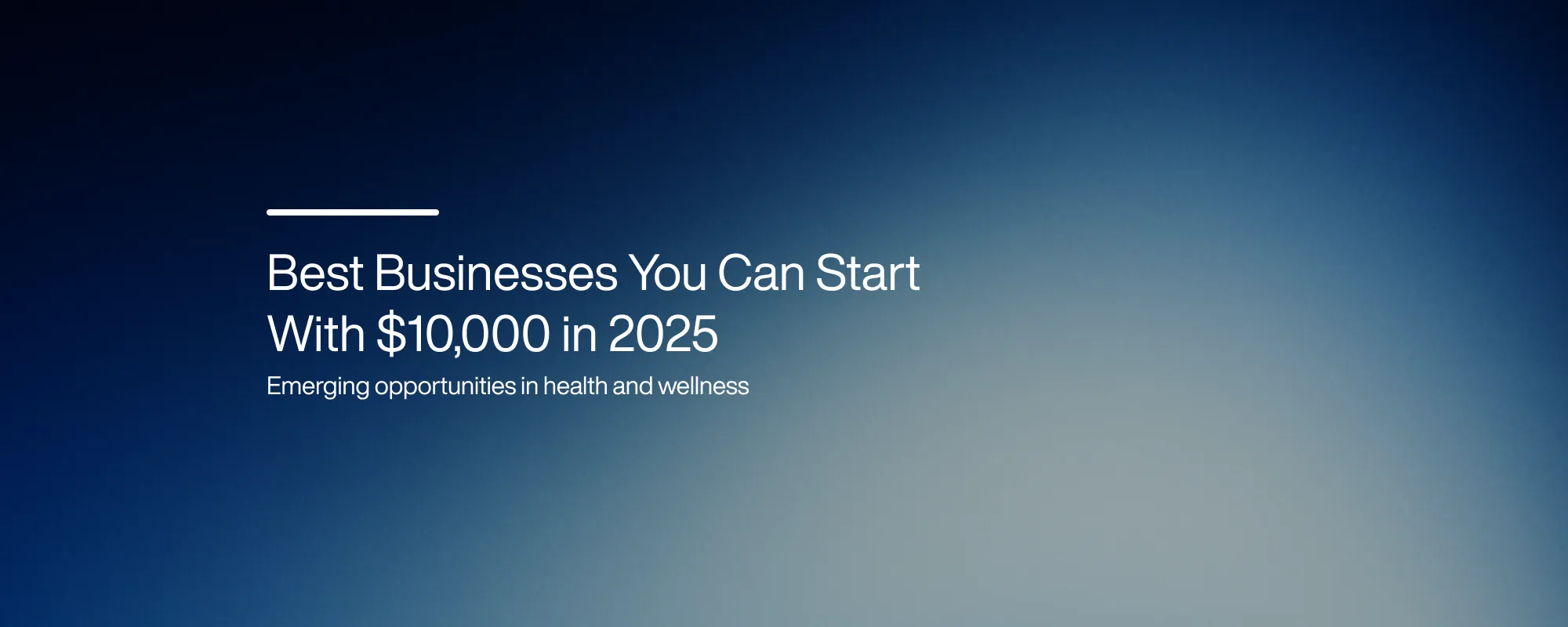 Cover image for Best Businesses You Can Start With $10000 in 2025