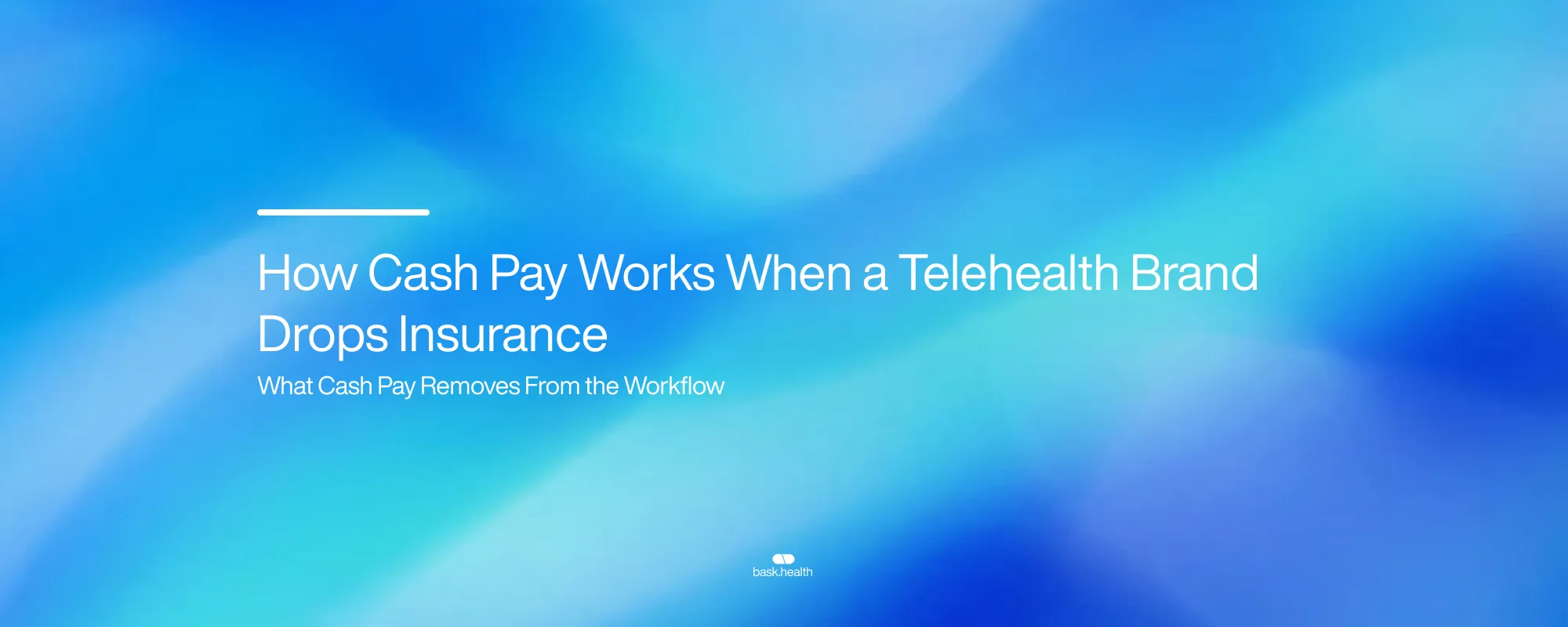 Cover image for How Cash Pay Works When a Telehealth Brand Drops Insurance