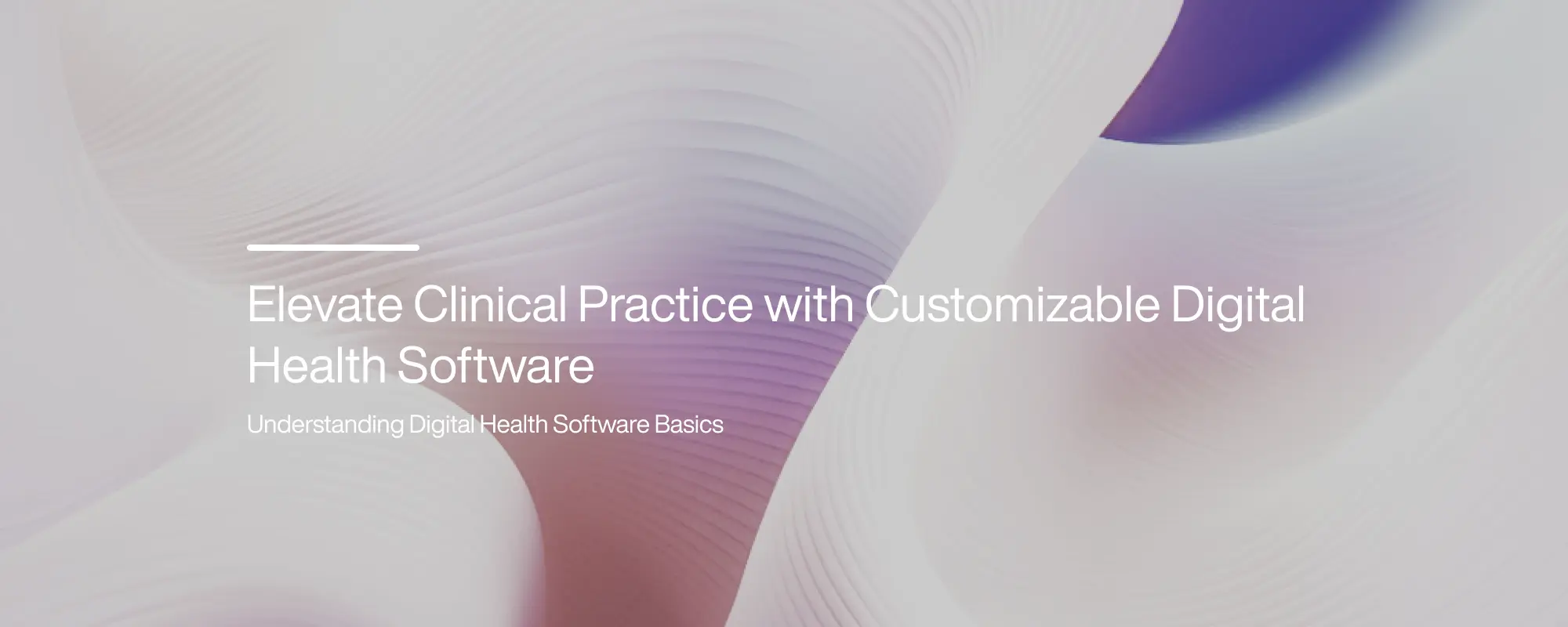 Cover image for Elevate Clinical Practice with Customizable Digital Health Software