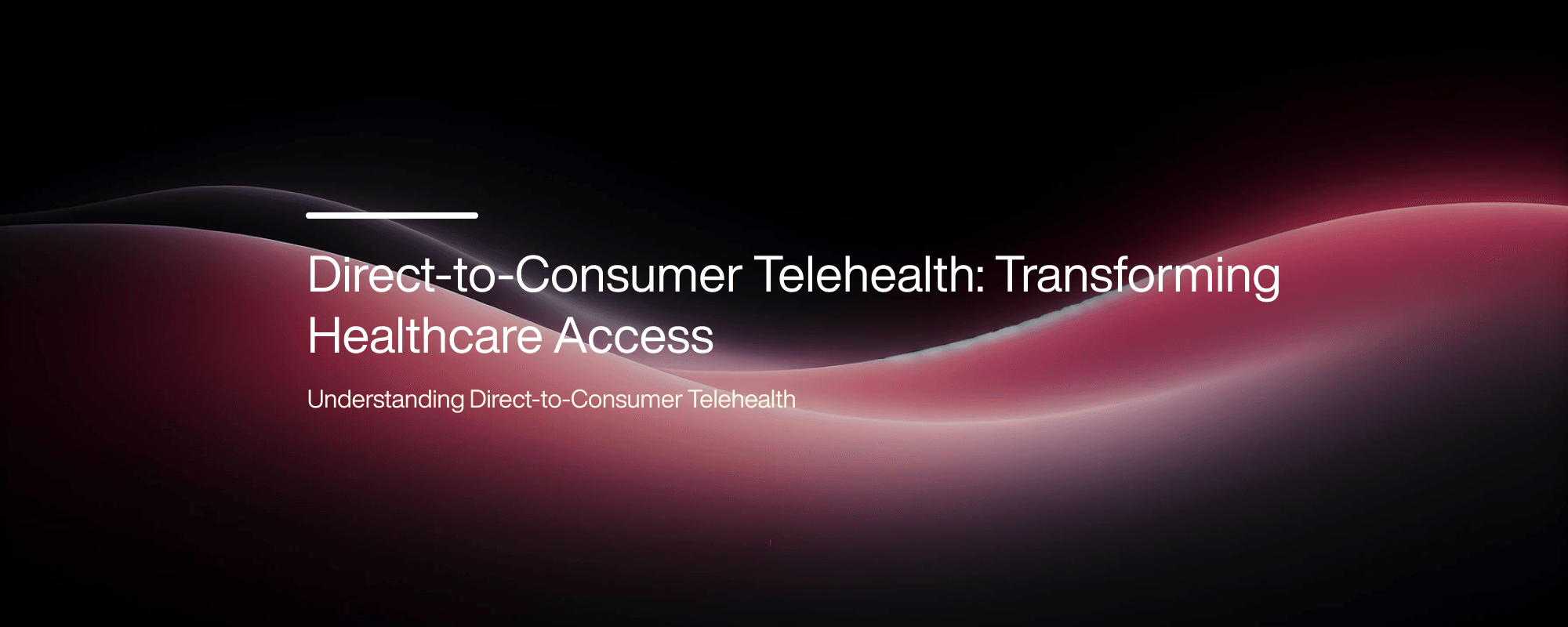 Cover image for Direct-to-Consumer Telehealth: Transforming Healthcare Access