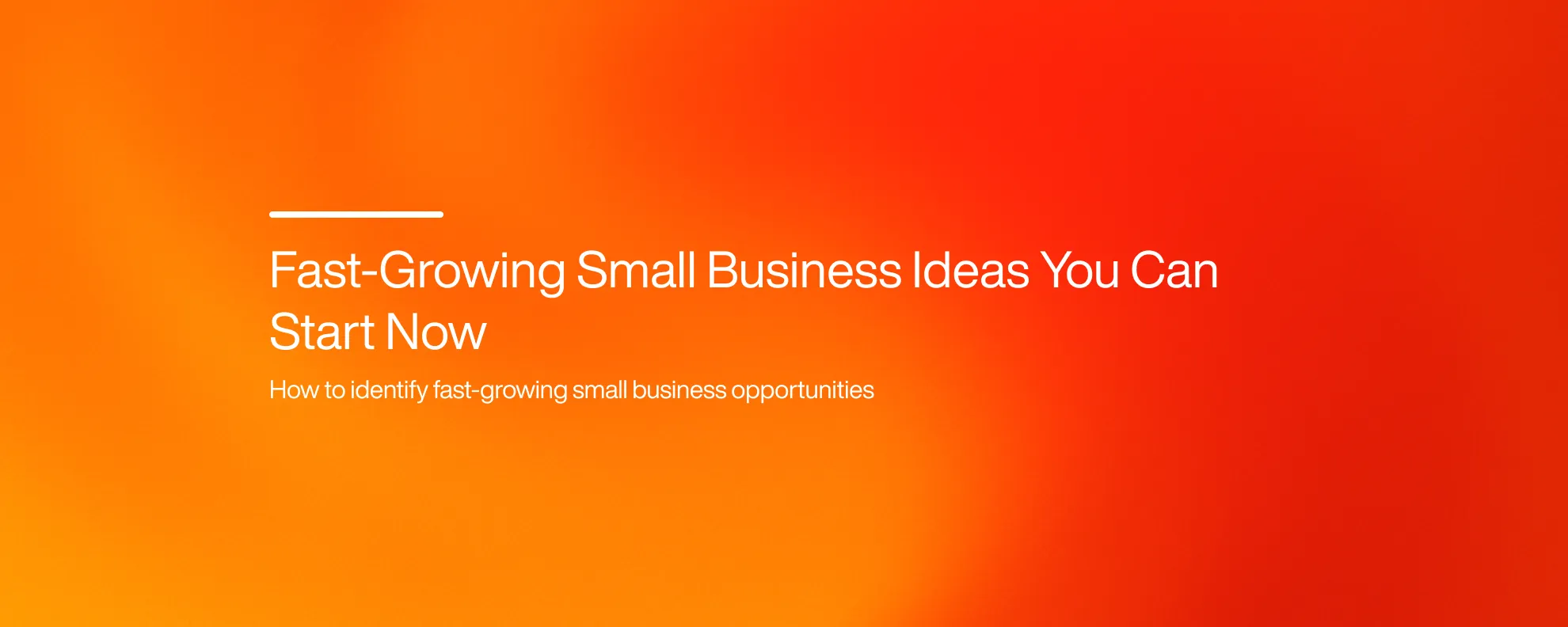 Cover image for Fast-Growing Small Business Ideas You Can Start Now