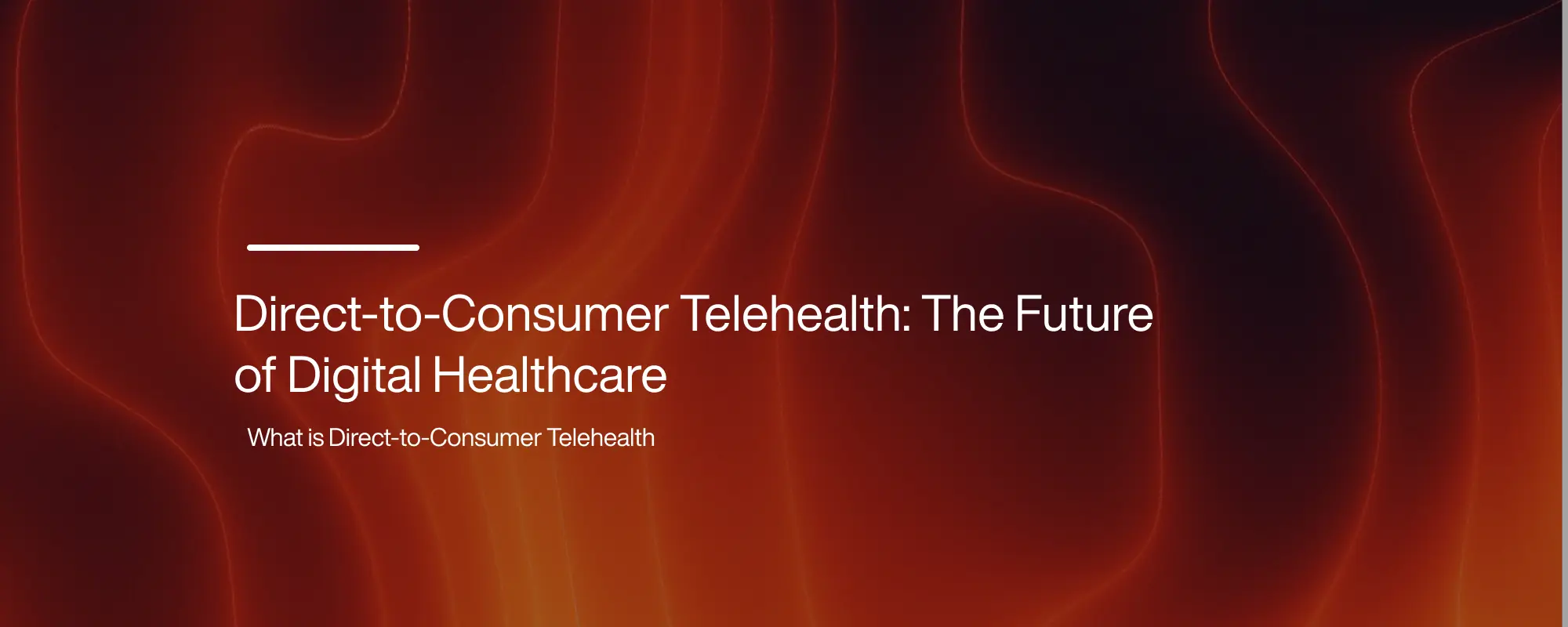 Cover image for Direct-to-Consumer Telehealth: The Future of Digital Healthcare
