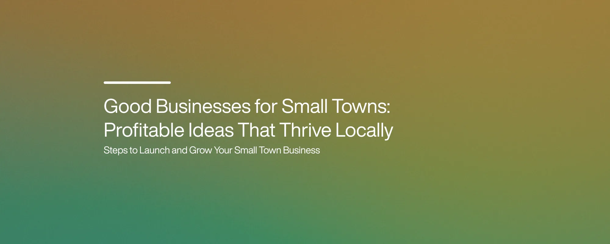 Cover image for Good Businesses for Small Towns: Profitable Ideas That Thrive Locally