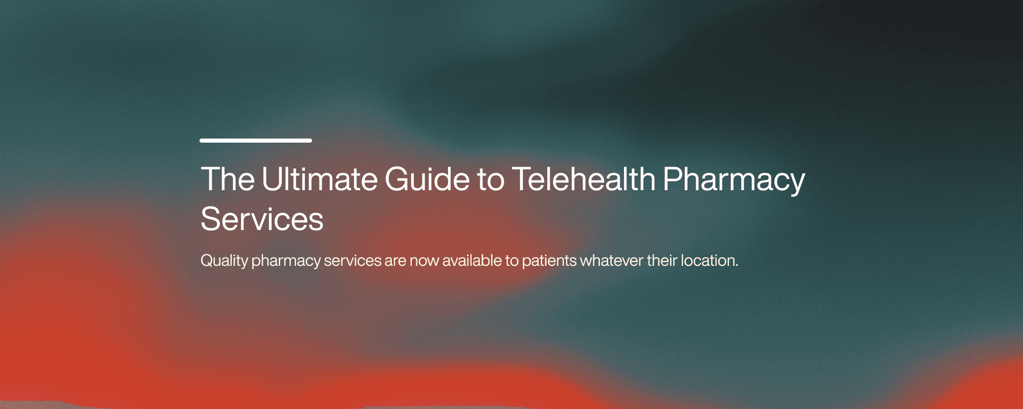 Cover image for The Ultimate Guide to Telehealth Pharmacy Services