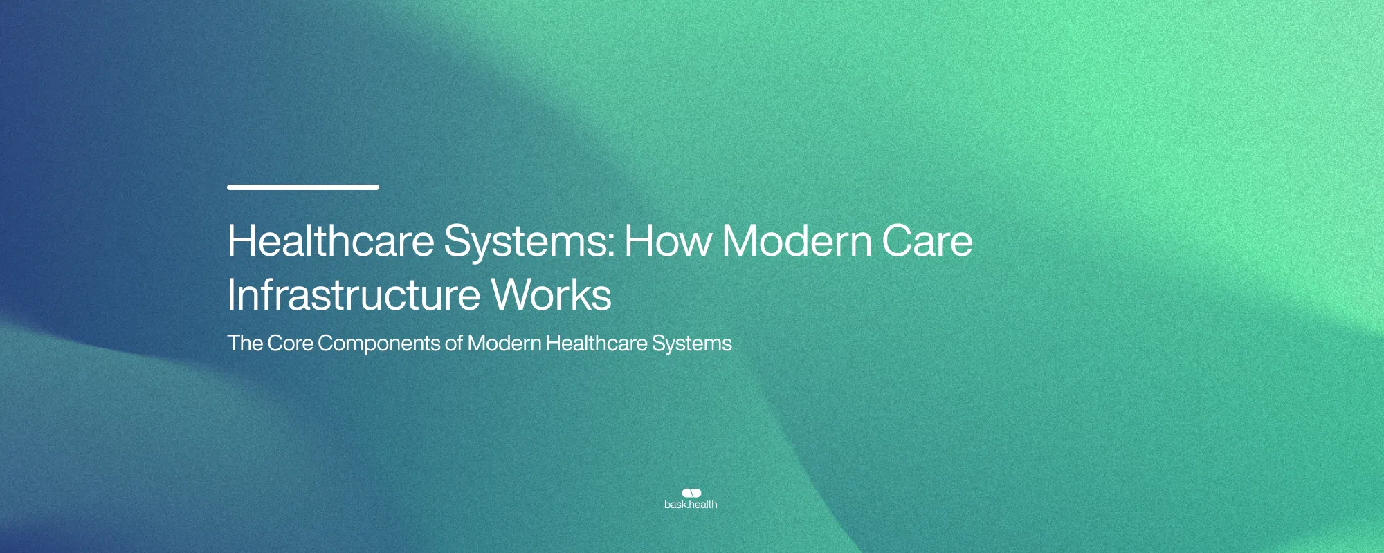 Cover image for Healthcare Systems: How Modern Care Infrastructure Works
