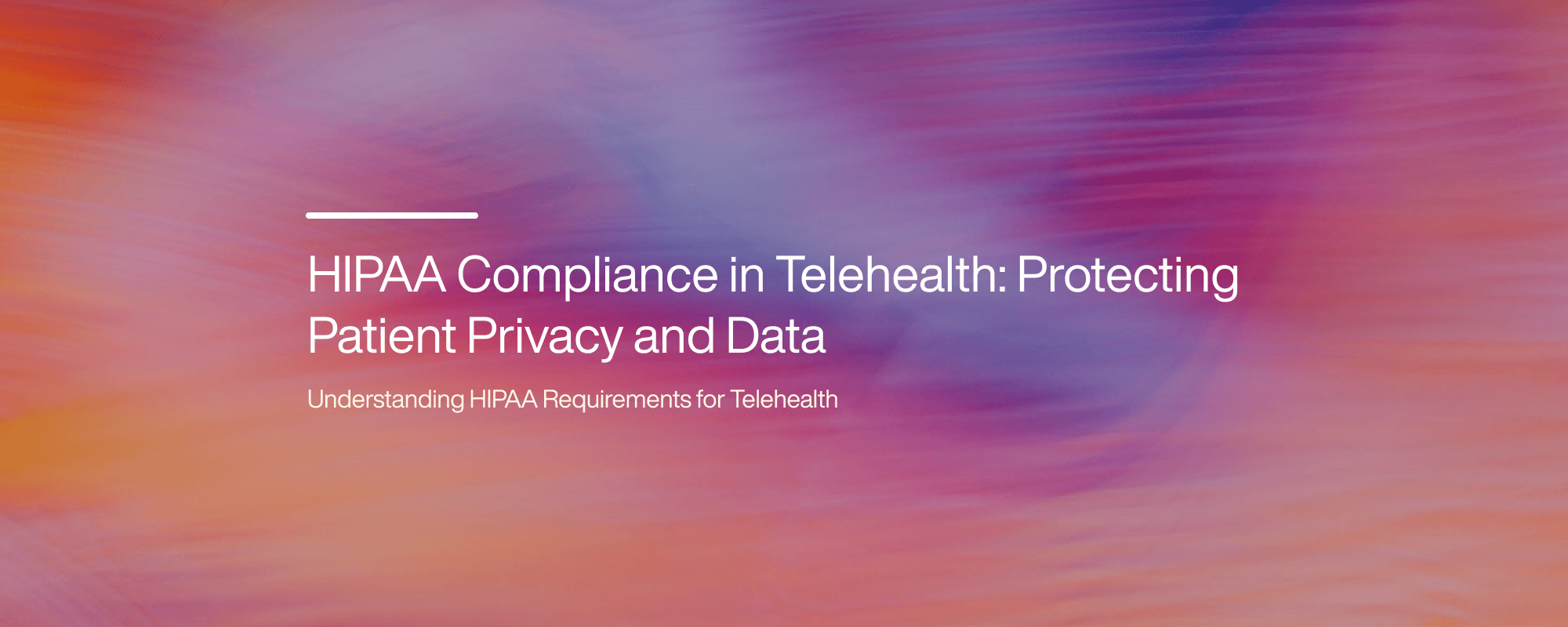 Cover image for HIPAA Compliance in Telehealth: Protecting Patient Privacy and Data