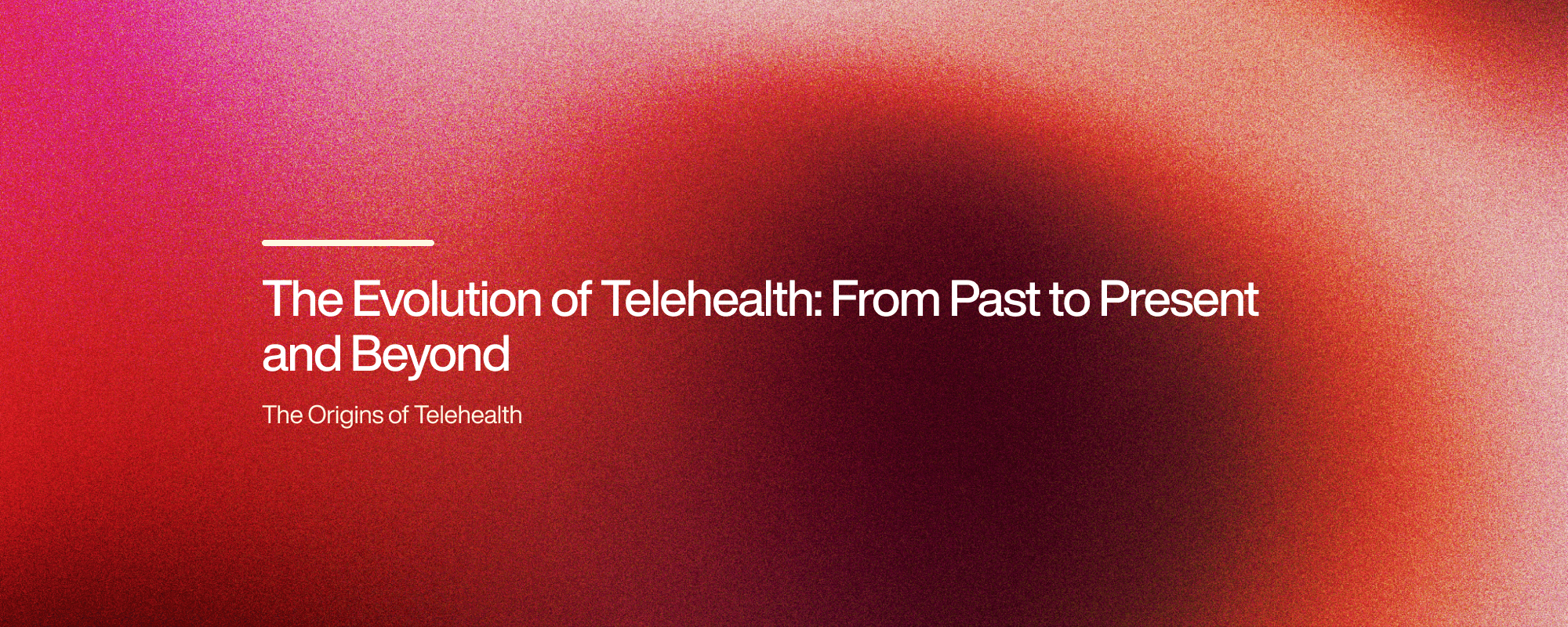 Cover image for The Evolution of Telehealth: From Past to Present and Beyond