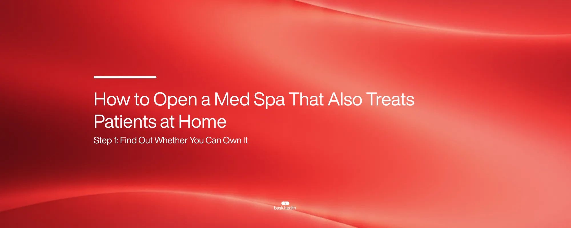 Cover image for How to Open a Med Spa That Also Treats Patients at Home