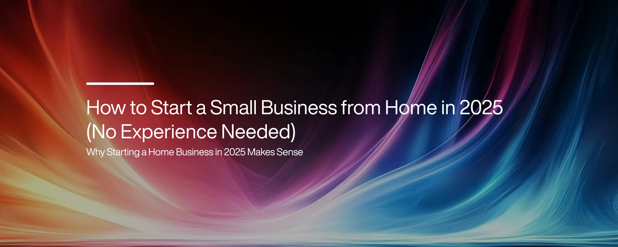 Cover image for Ideas For a Small Business From Home in 2025 (No Experience Needed)