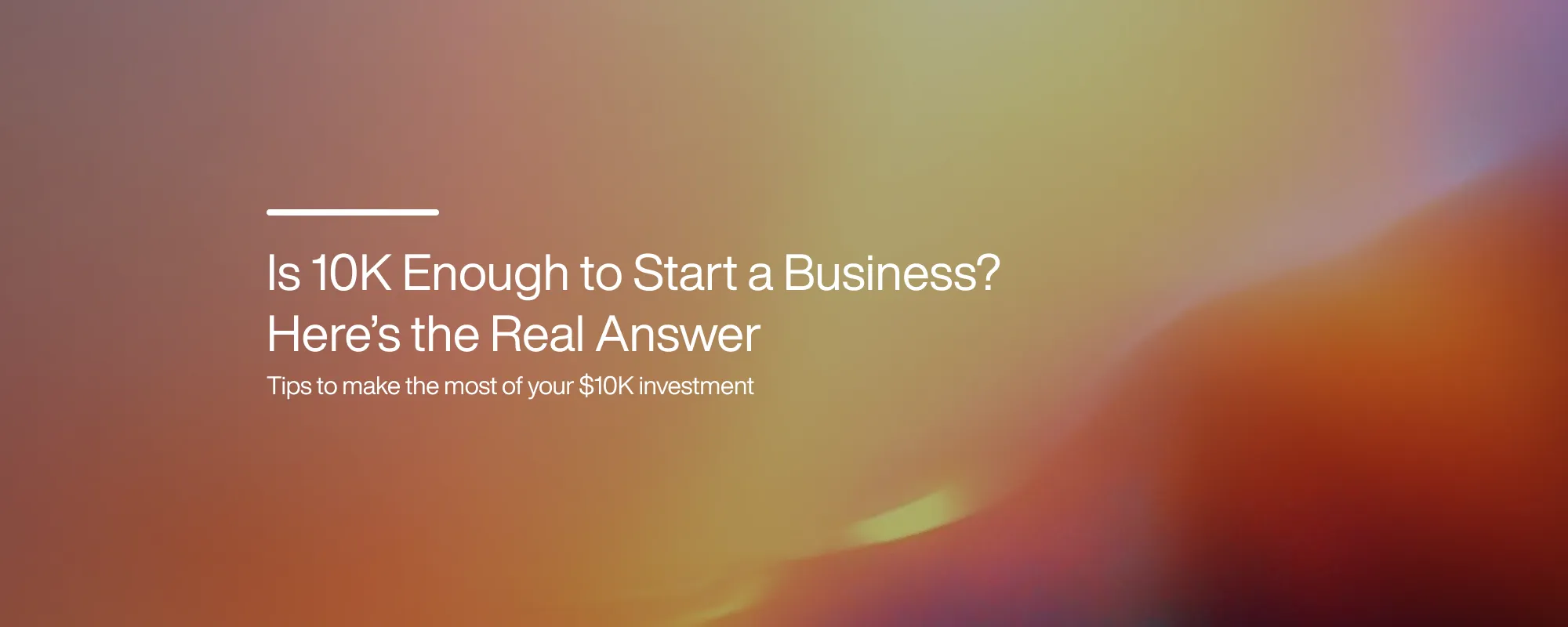 Cover image for Is $10K Enough to Start a Business? Costs & Ideas