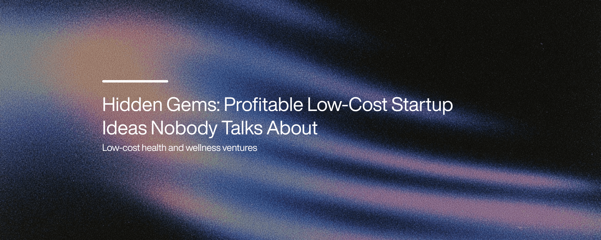 Cover image for Hidden Gems: Profitable Low-Cost Startup Ideas Nobody Talks About