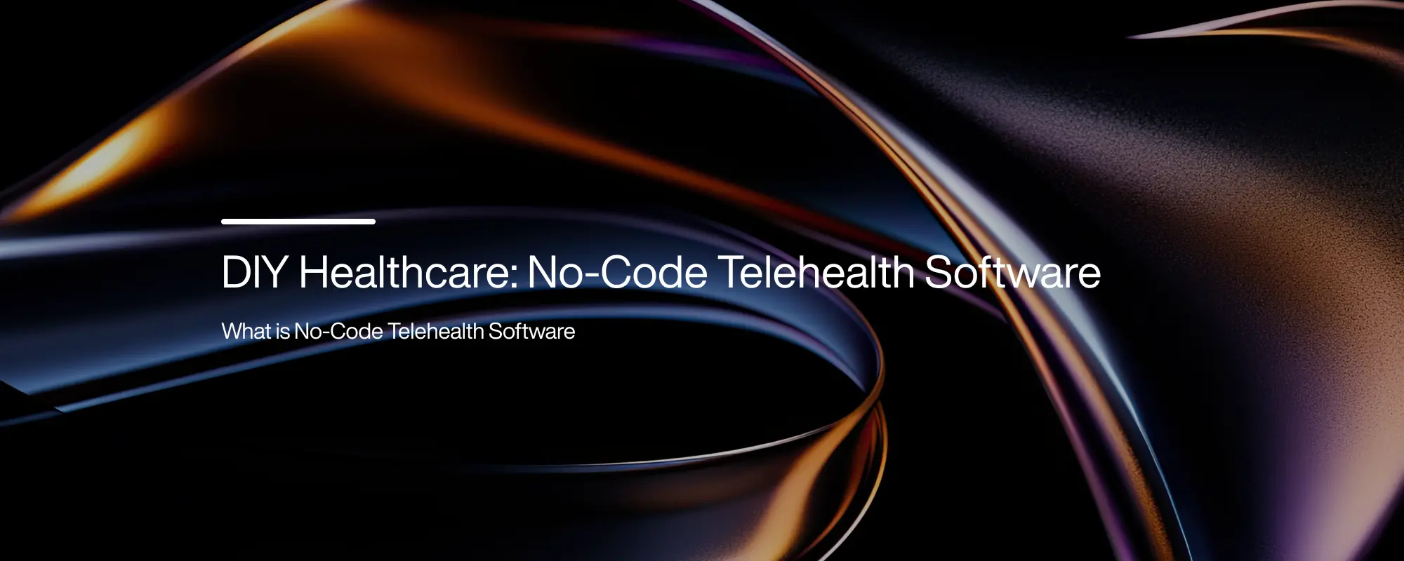 Cover image for DIY Healthcare: No-Code Telehealth Software