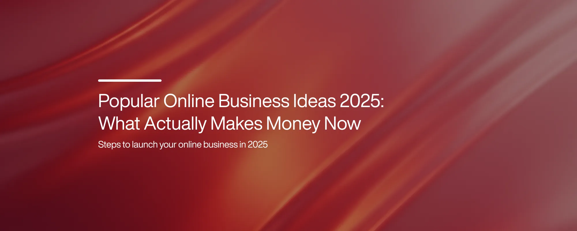 Cover image for Popular Online Business Ideas 2025: What Actually Makes Money Now
