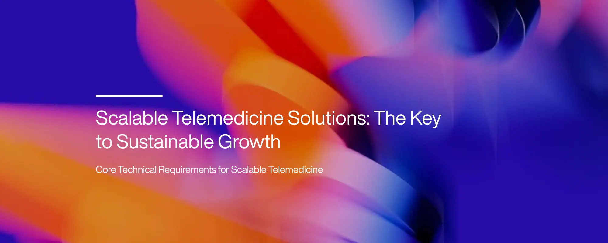 Cover image for Scalable Telemedicine Solutions: The Key to Sustainable Growth