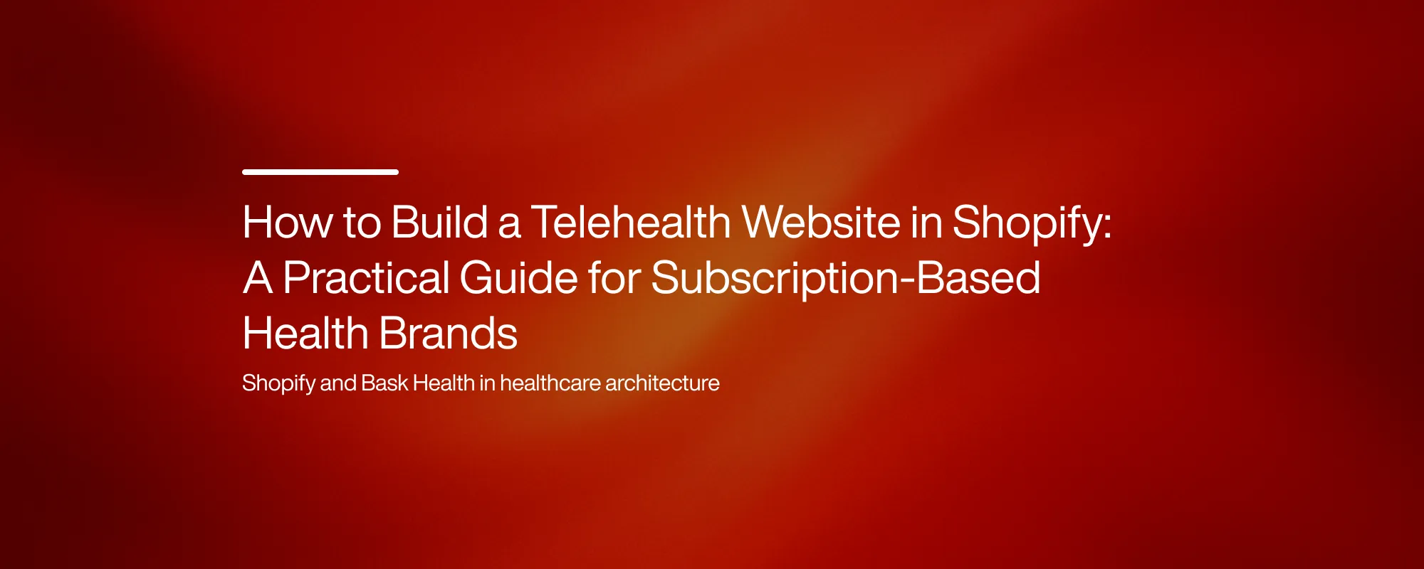 Cover image for Shopify Healthcare: How to Build a Telehealth Website