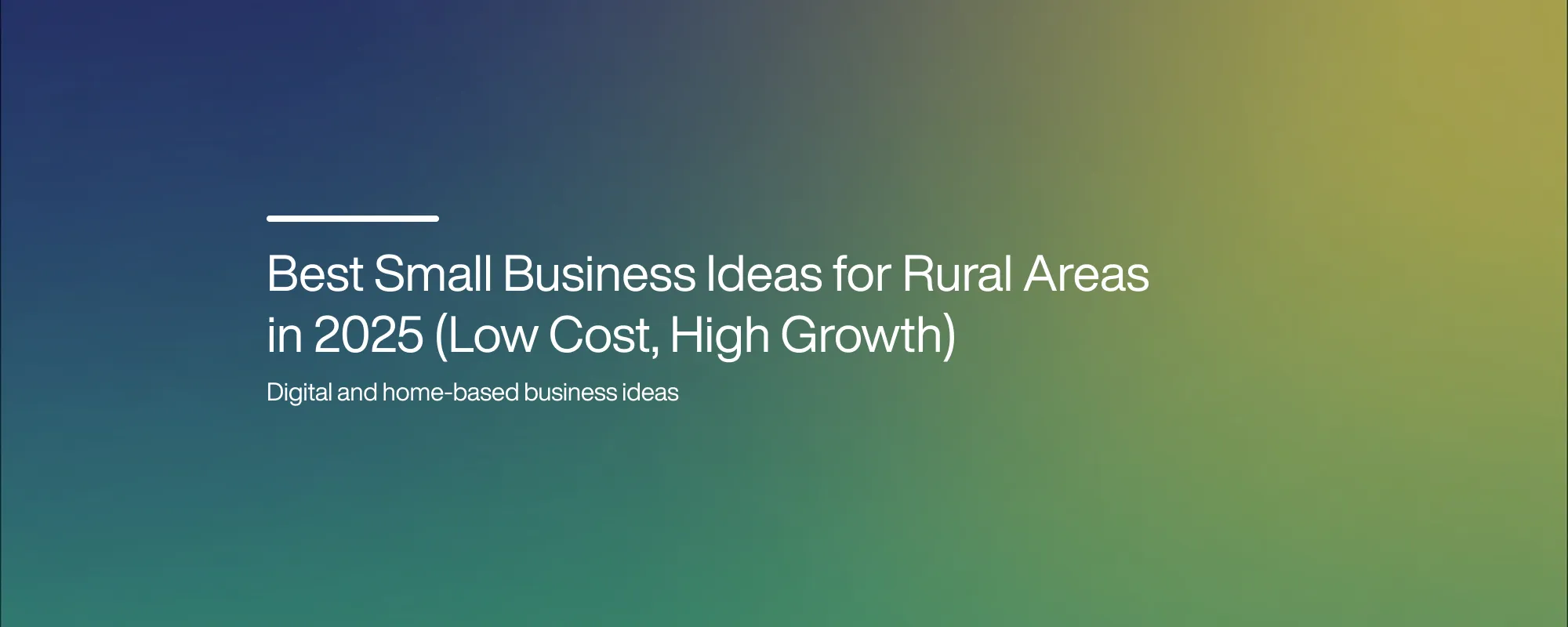 Cover image for Low-Cost Small Business Ideas for Rural Areas