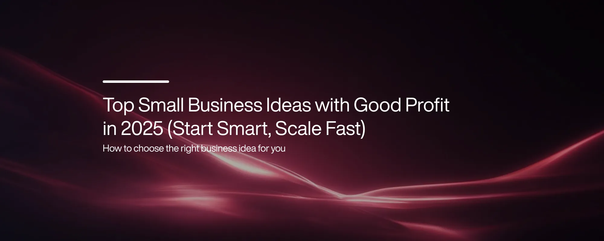 Cover image for Top Small Business Ideas with Good Profit in 2025 (Start Smart, Scale Fast)