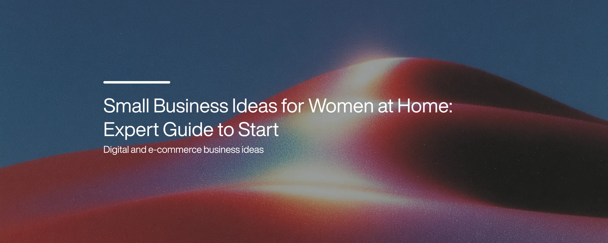 Cover image for Small Business Ideas for Women at Home: Expert Guide to Start