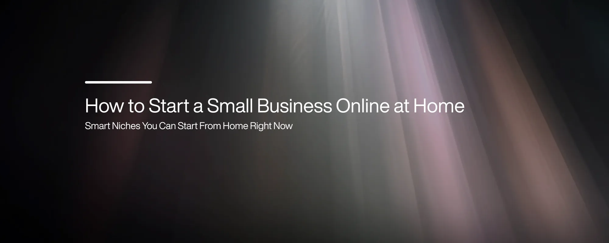 Cover image for How to Start a Small Business Online at Home