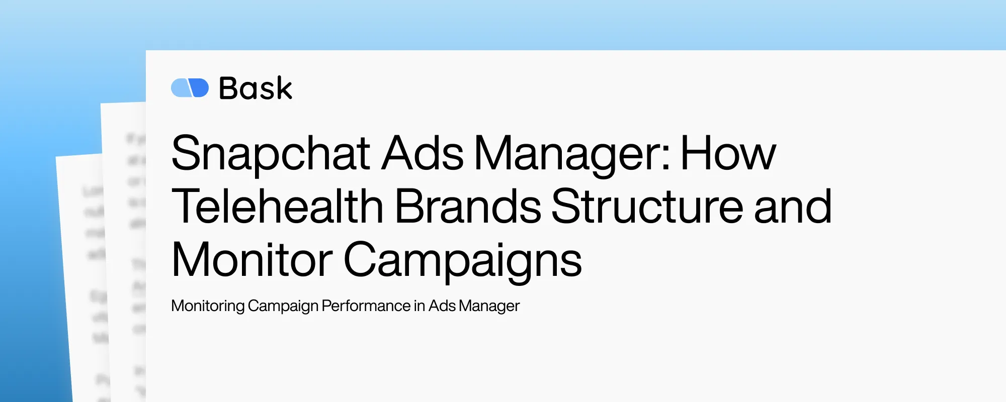 Cover image for Snapchat Ads Manager: How Telehealth Brands Structure and Monitor Campaigns