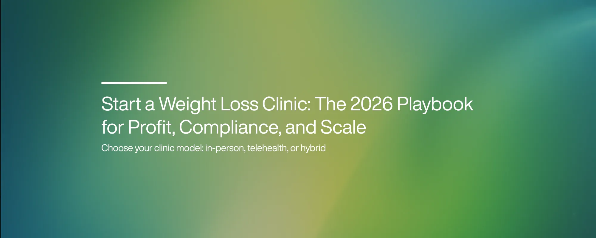 Cover image for Start a Weight Loss Clinic: The 2026 Playbook for Profit, Compliance, and Scale