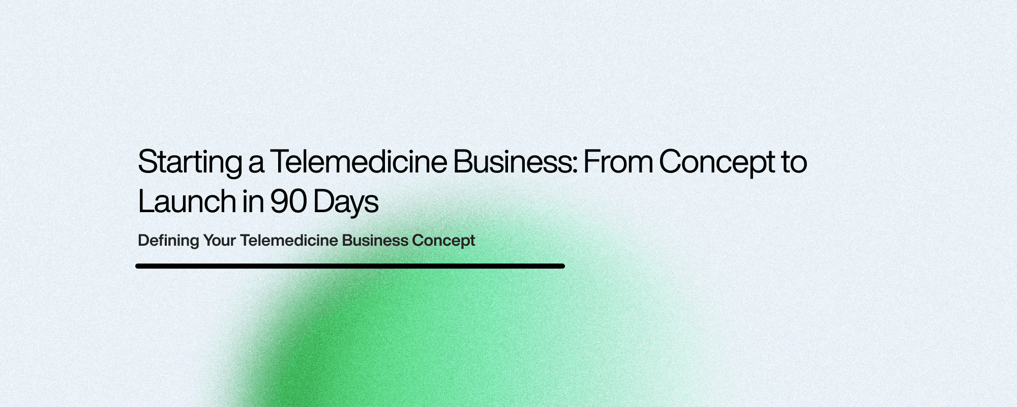 Cover image for Starting a Telemedicine Business: From Concept to Launch in 90 Days