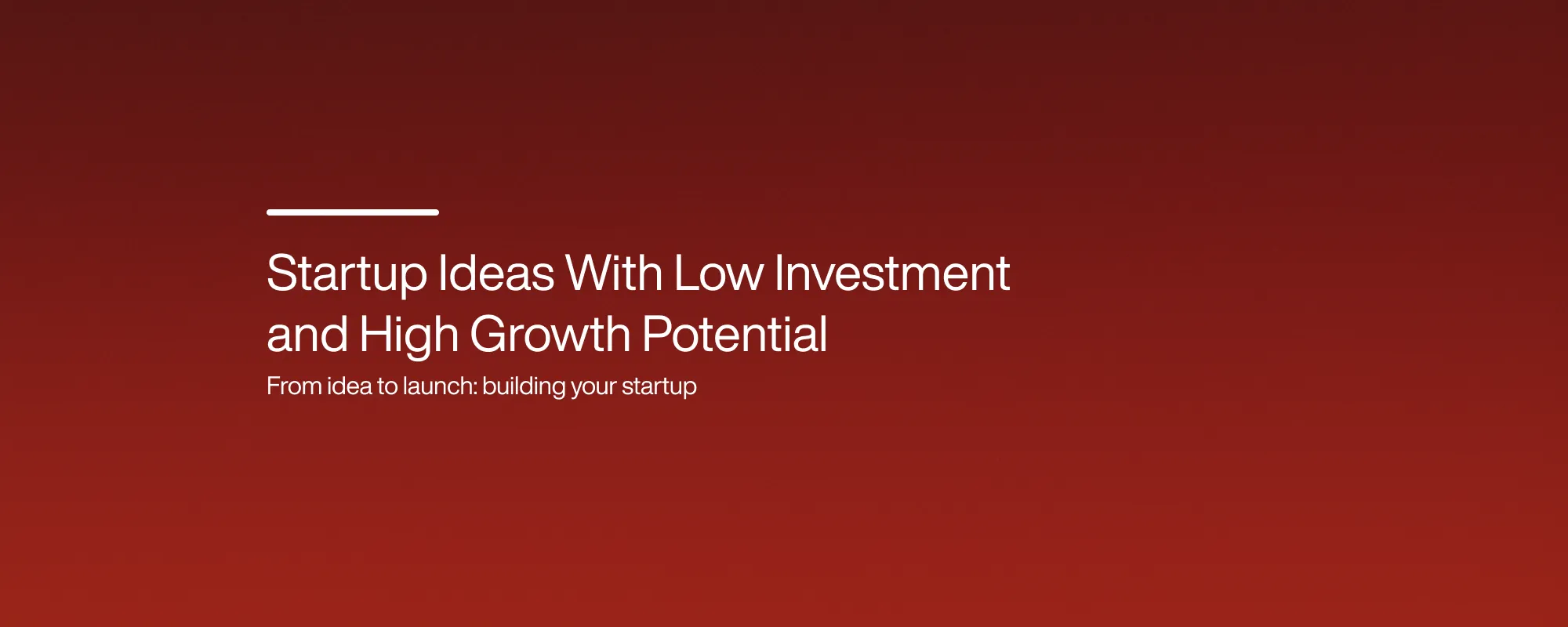 Cover image for Startup Ideas With Low Investment and High Growth Potential