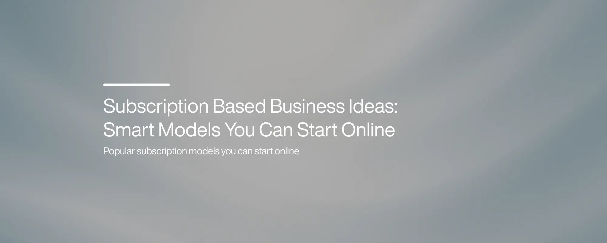 Cover image for Subscription Based Business Ideas: Smart Models You Can Start Online