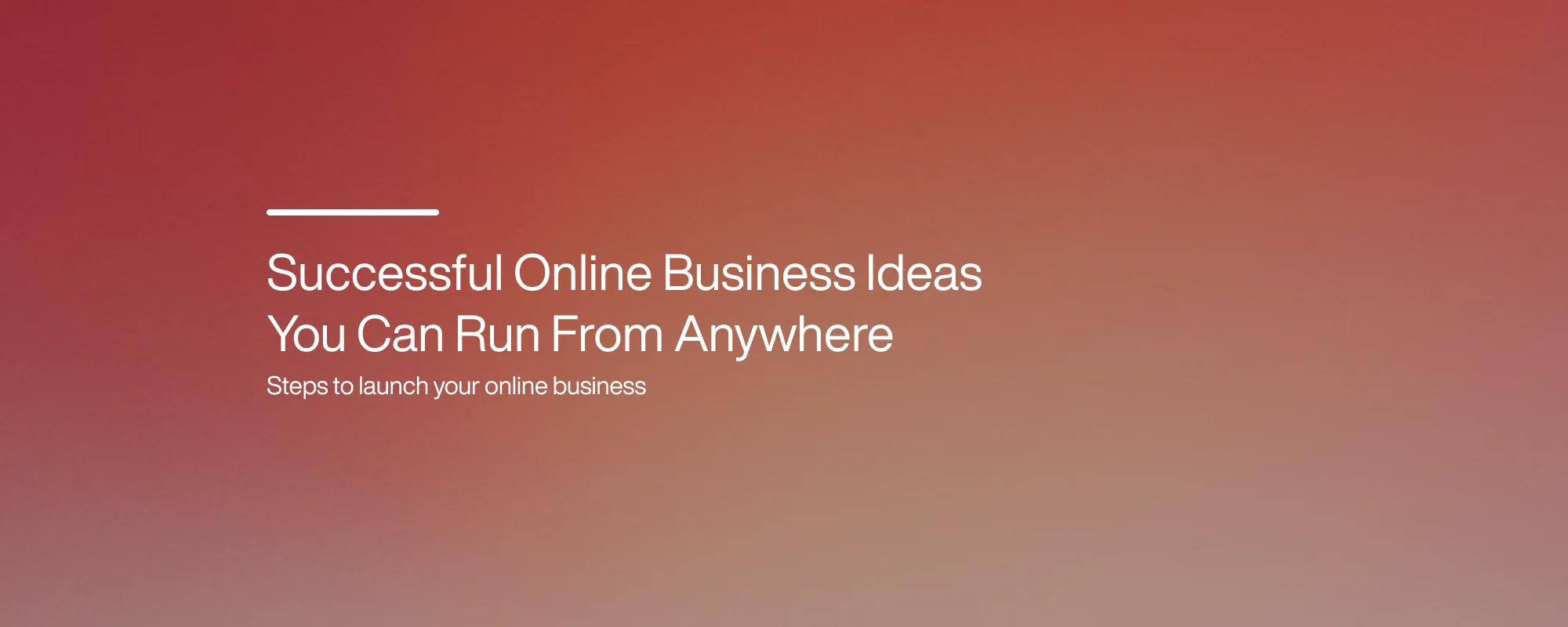 Cover image for Successful Online Business Ideas You Can Run From Anywhere