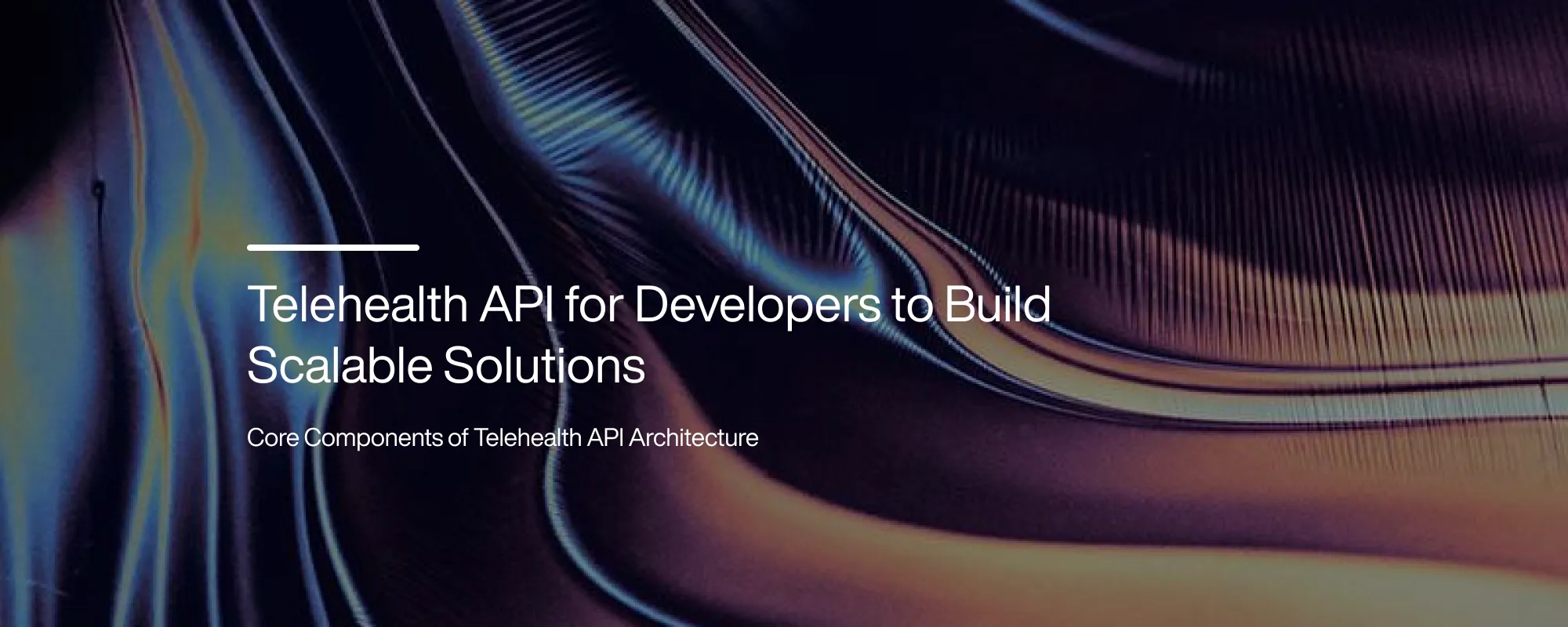 Cover image for Telehealth API for Developers to Build Scalable Solutions