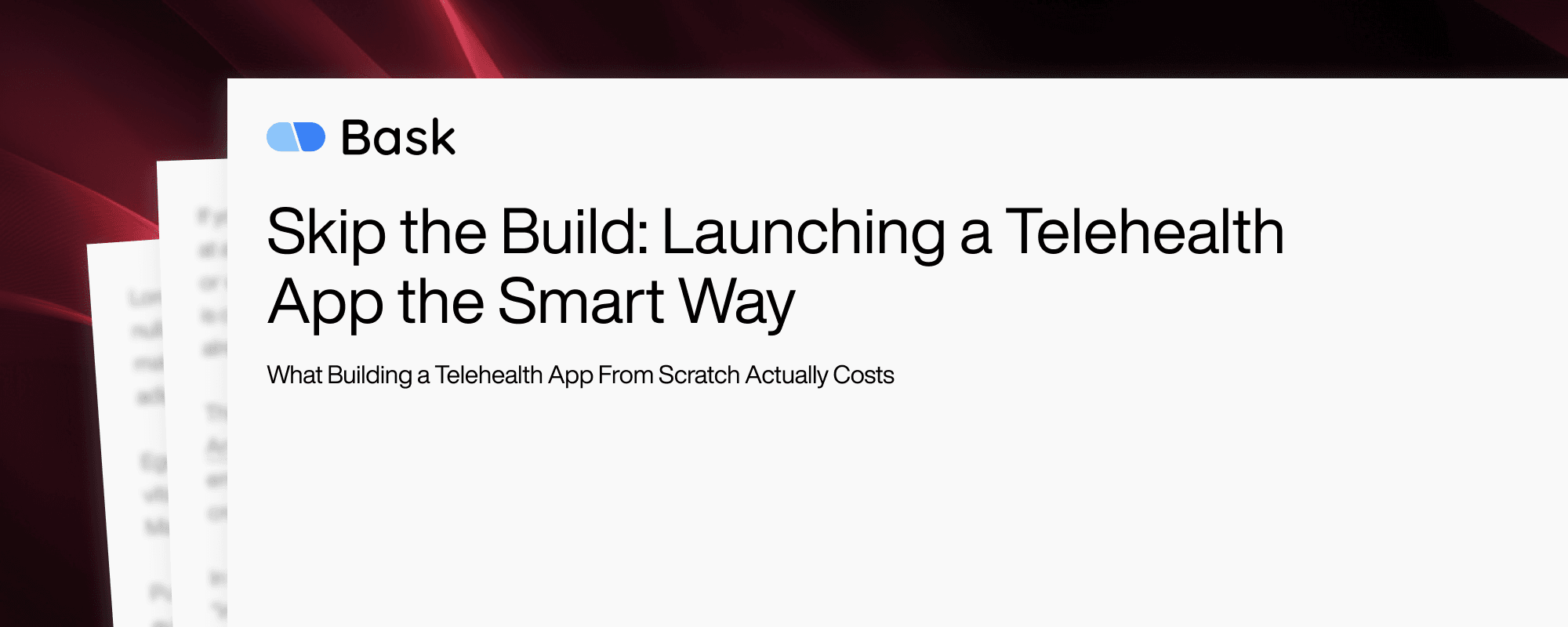 Cover image for Skip the Build: Launching a Telehealth App the Smart Way