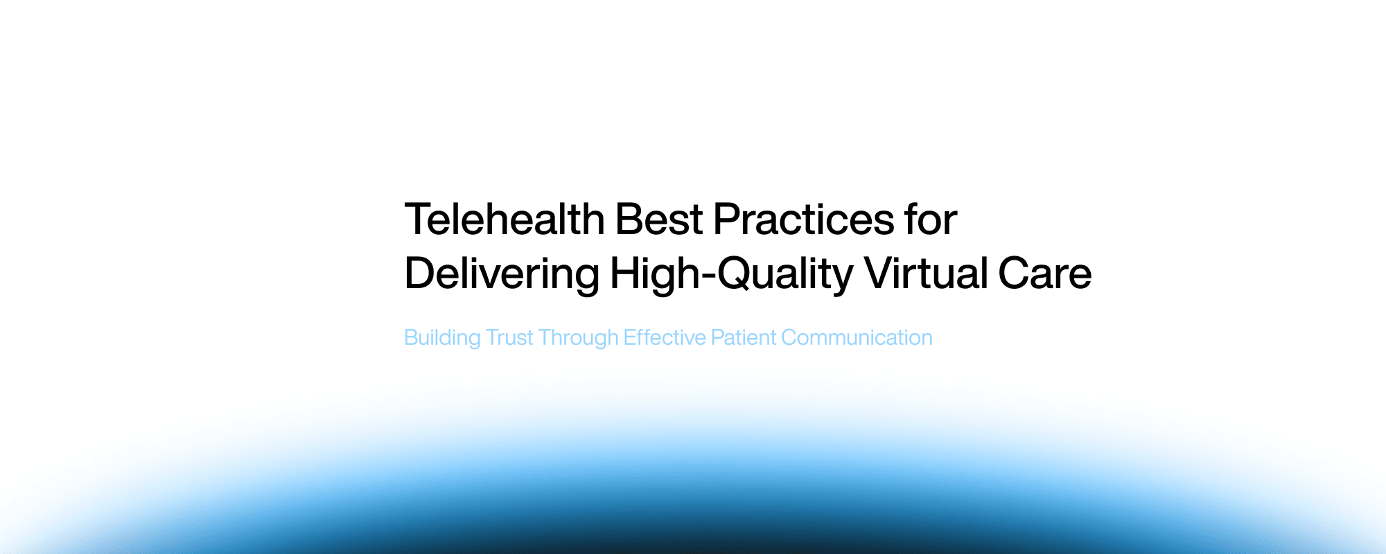 Cover image for Telehealth Best Practices for Delivering High-Quality Virtual Care
