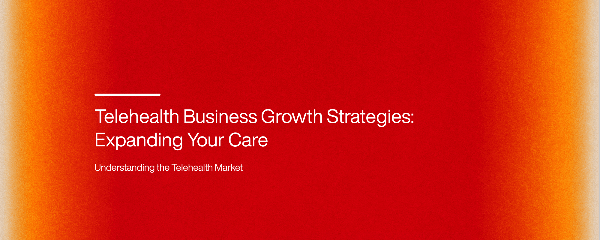 Cover image for Telehealth Business Growth Strategies: Expanding Your Care