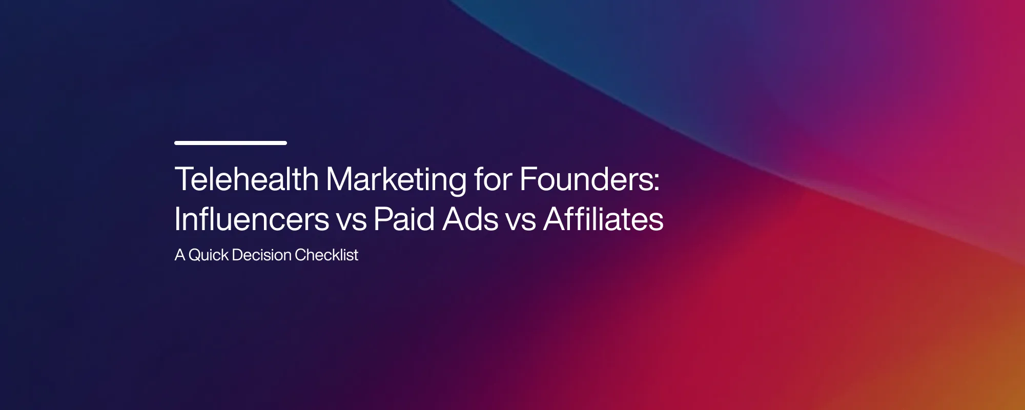 Cover image for Telehealth Marketing Strategy: Paid Ads vs Influencers