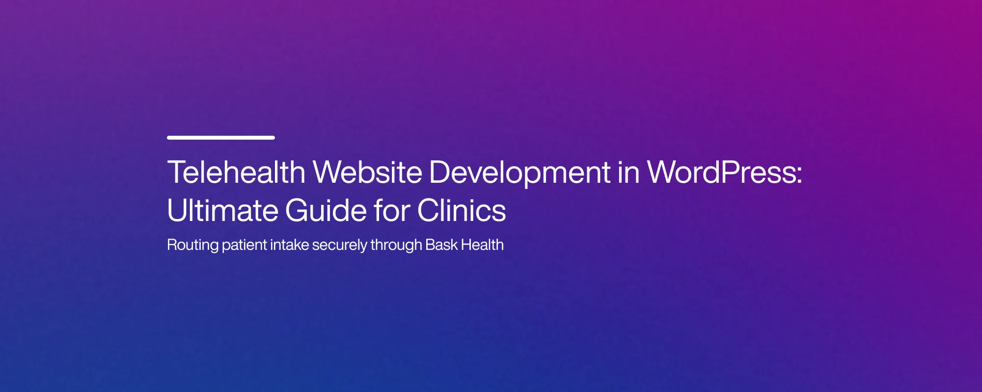 Cover image for Telehealth Website Development in WordPress: Ultimate Guide for Clinics