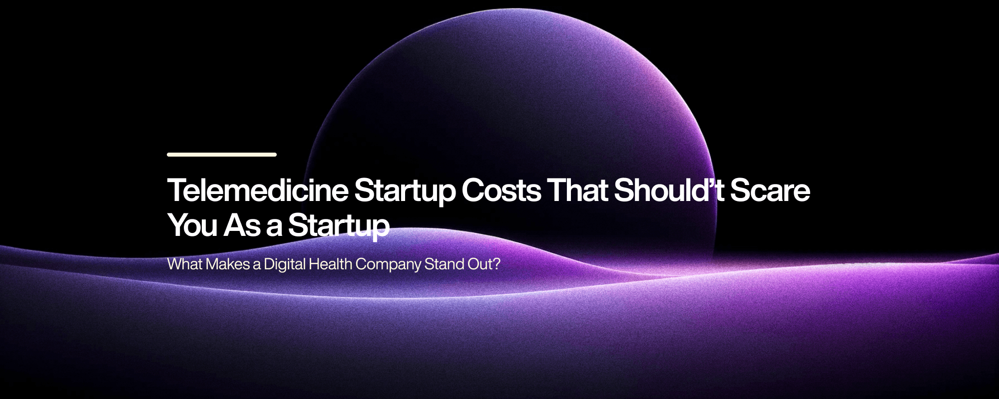 Cover image for Telemedicine Startup Costs That Shouldn't Scare You As a Startup