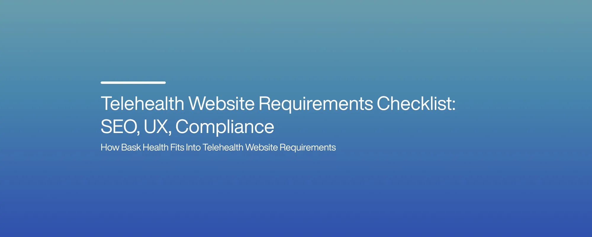 Cover image for Telehealth Website Requirements Checklist: SEO, UX, Compliance
