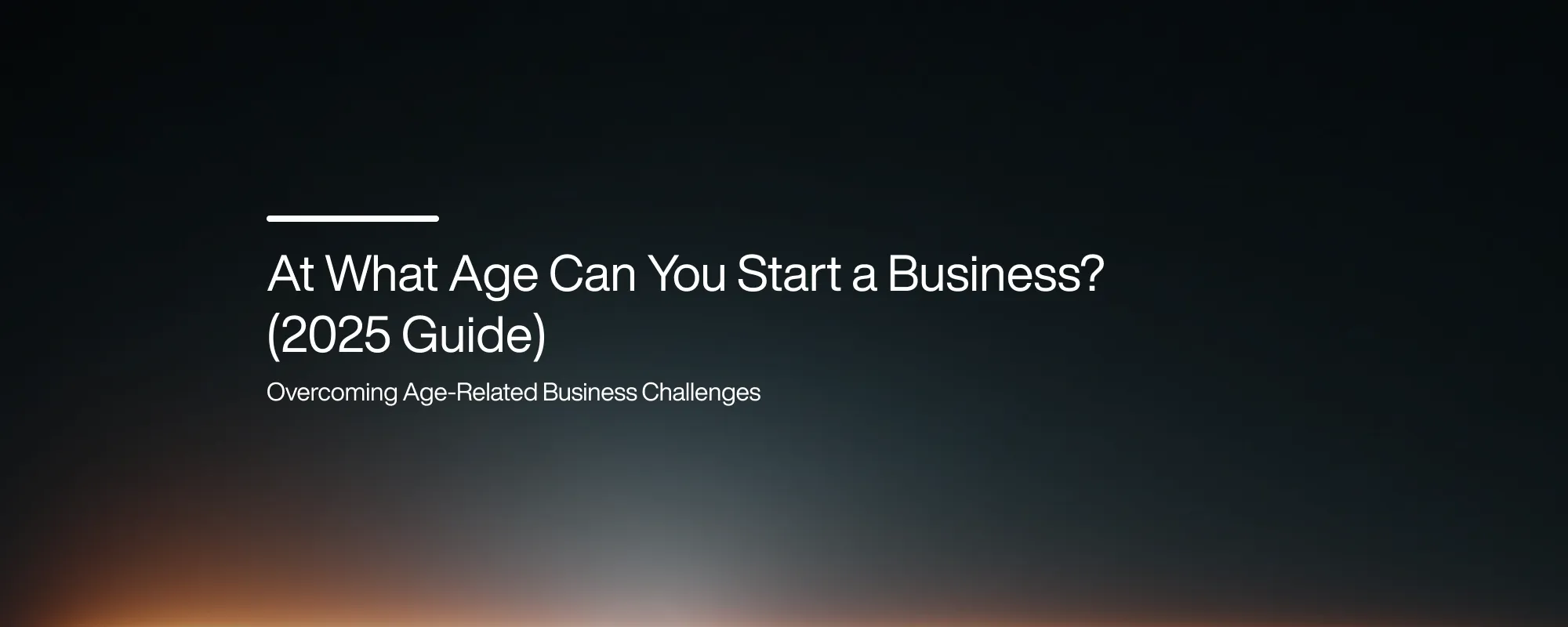 Cover image for At What Age Can You Start a Business? (2025 Guide)