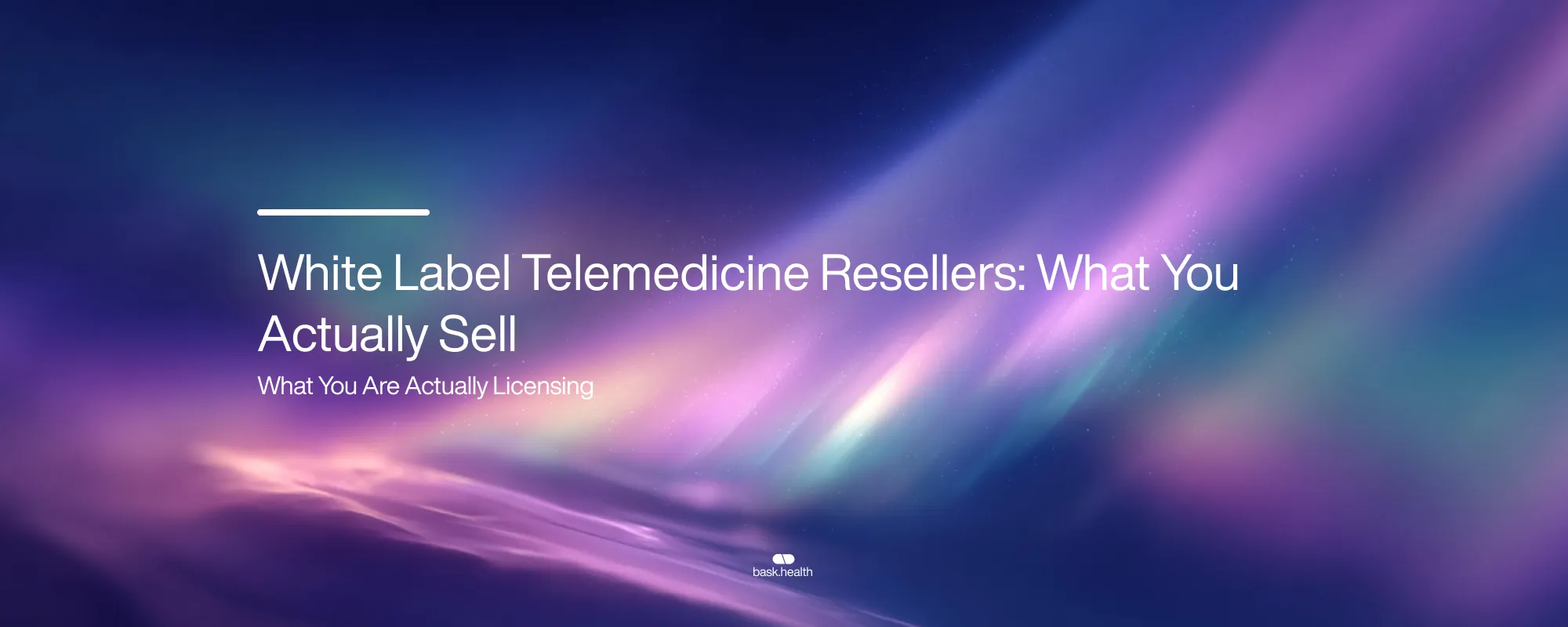 Cover image for White Label Telemedicine Resellers: What You Actually Sell