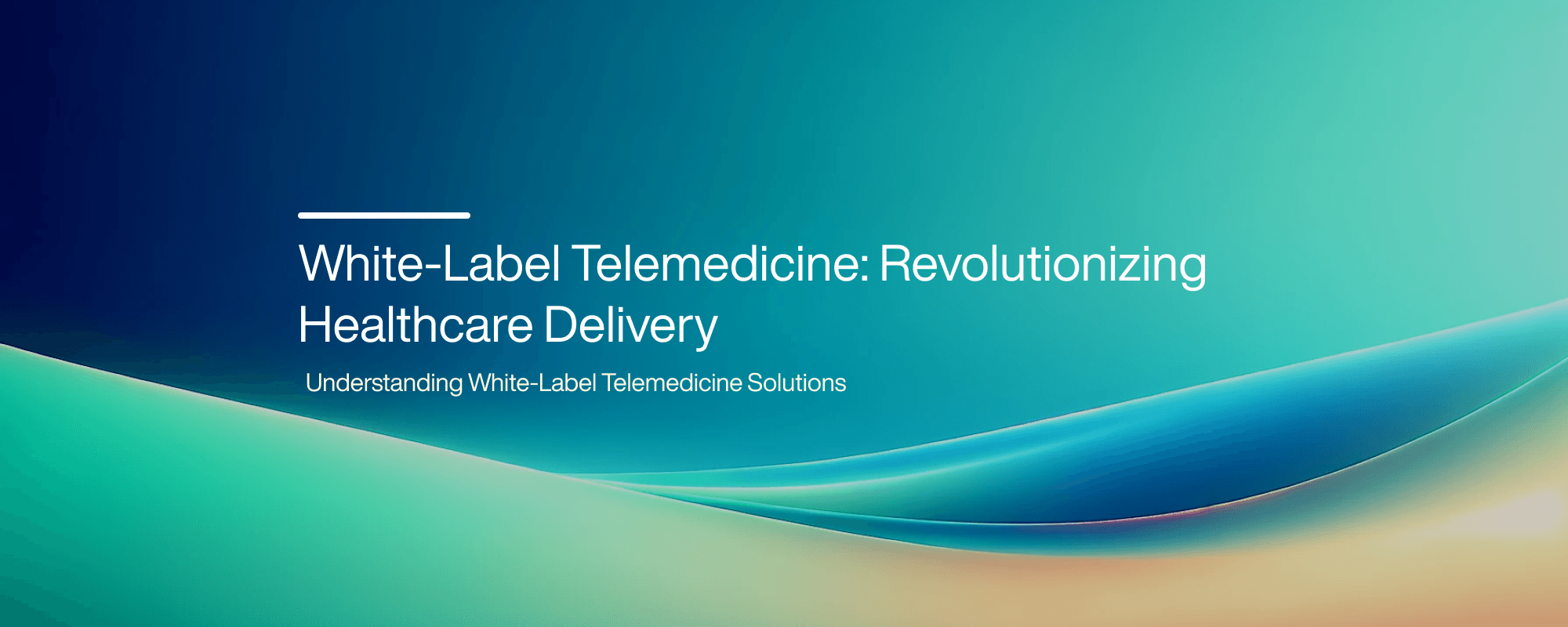 Cover image for White-Label Telemedicine: Revolutionizing Healthcare Delivery