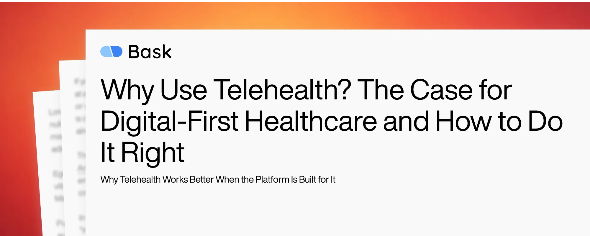 Cover image for Why Use Telehealth? The Case for Digital-First Healthcare and How to Do It Right